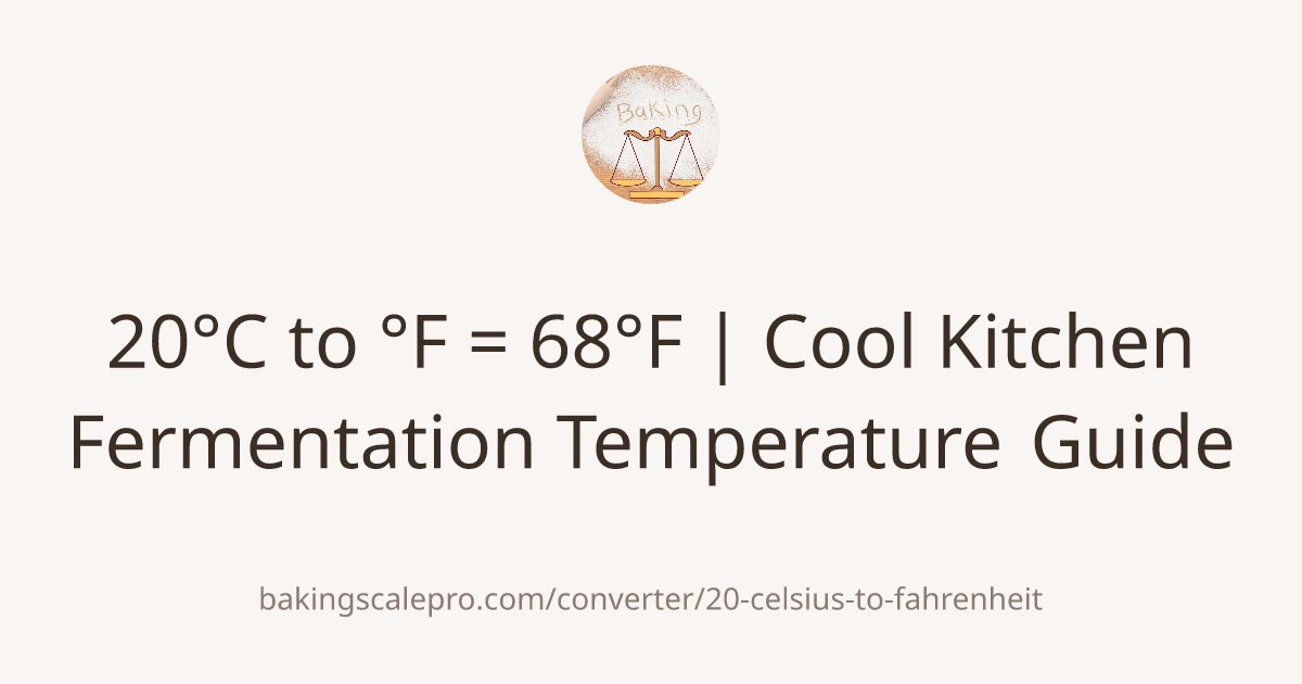 20°C to °F = 68°F | Cool Kitchen Fermentation Temperature Guide ...